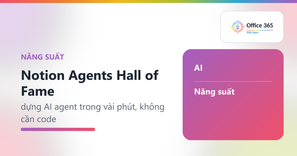 Notion Agents Hall of Fame: dựng AI agent trong vài phút, không cần code