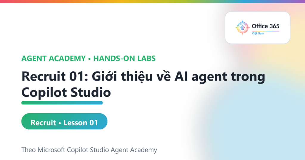 Recruit 01: Giới thiệu về AI agent trong Copilot Studio