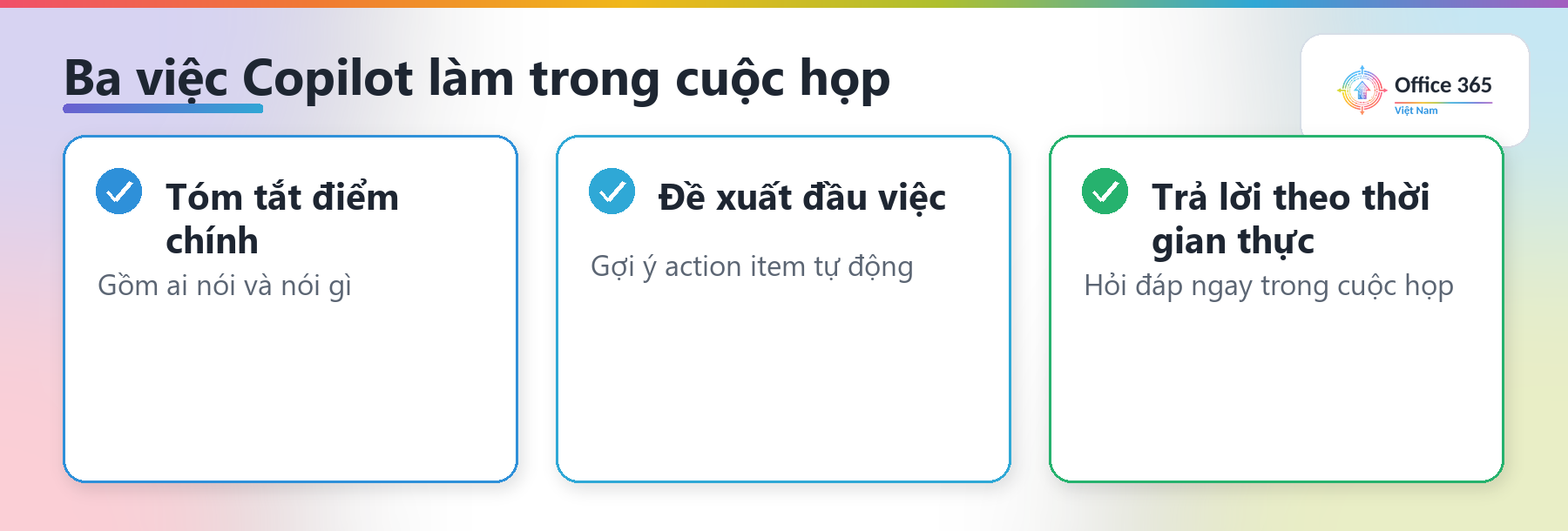 Copilot trong Teams: tóm tắt điểm chính, ghi ai nói gì, đề xuất đầu việc