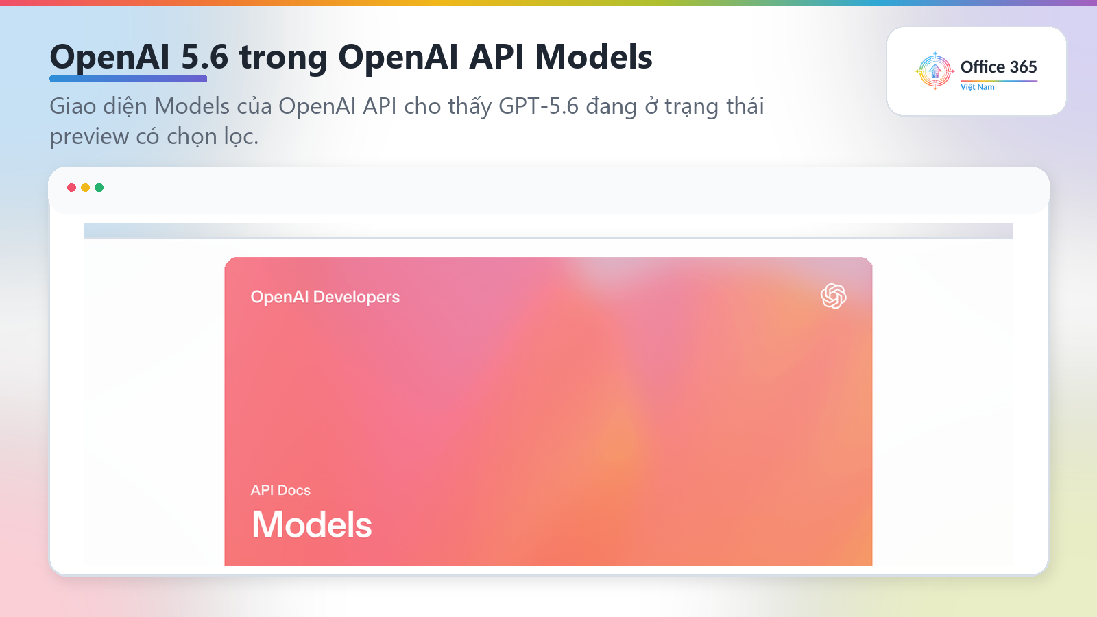 OpenAI 5.6 trên trang Models của OpenAI API