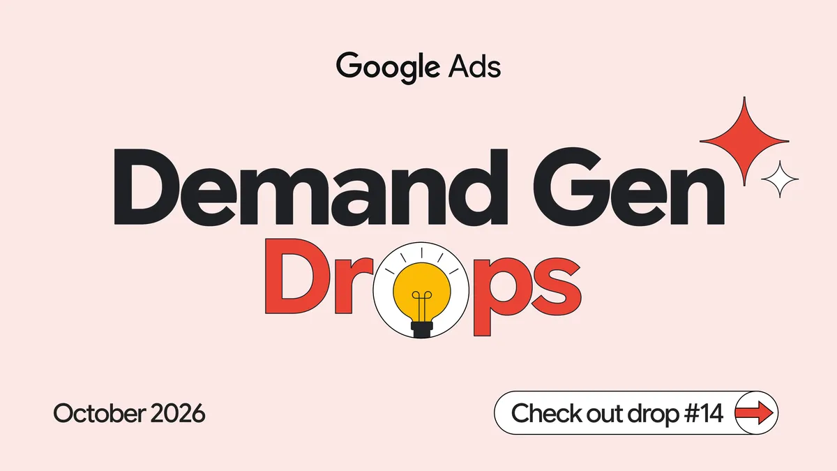 Demand Gen October 2026 trong Google Ads Demand Gen Drops